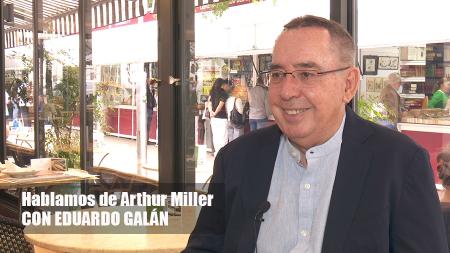 Imagen Hablamos de... Arthur Miller con el dramaturgo Eduardo Galán
