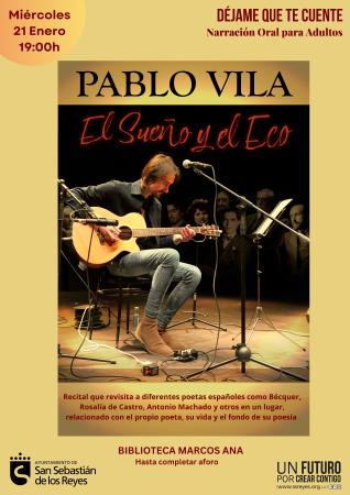 Déjame que te cuente. Pablo Vila: 'El sueño y el eco'