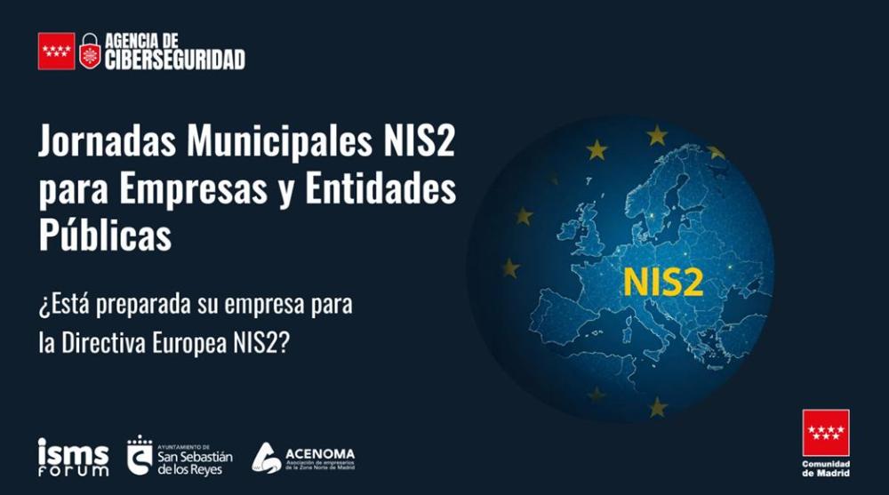 Imagen ISMS Forum y la Agencia de Ciberseguridad de la Comunidad de Madrid organizan las Jornadas Municipales NIS2 para empresas en nuestra ciudad